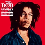 Marley, Bob (Bob Marley) & The Wailers (Bob Marley & The Wailers) - Rebel Music