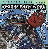 Giddimani, Perfect (Perfect Giddimani) - Reggae Farm Work