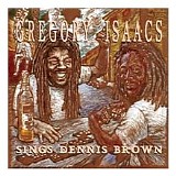 Isaacs, Gregory (Gregory Isaacs) - Sings Dennis Brown