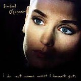 Sinéad O Connor - I Do Not Want What I Haven`t Got