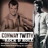 Conway Twitty - Rock & Roll