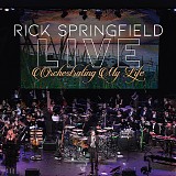 Rick Springfield - Orchestrating My Life Live
