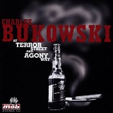 Charles Bukowski - At Terror Street and Agony Way