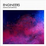 Engineers - Always Returning