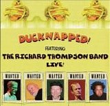 Thompson, Richard - Ducknapped!