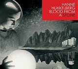 Hanne Hukkelberg - Blood From A Stone