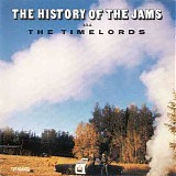 The Justified Ancients Of Mu Mu - The History Of The JAMs a.k.a. The Timelords