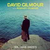 Gilmour, David - Yes I Have Ghosts