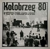 Various Artists - Kolobrzeg 80 - Ogólnopolski Przeglad Zespolów Rockowych "Nowej Fali" w Kolobrzegu 08-10.08.1980.