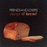 Various Artists - Friends and Lovers: Songs of Bread