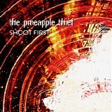 Pineapple Thief, The - Shoot First EP