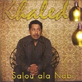 Khaled - Salou Ala Nabi