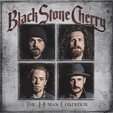 Black Stone Cherry - The Human Condition (Limited Edition)