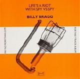 Bragg, Billy - 1983-1984: Life's A Riot With Spy Vs. Spy