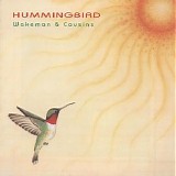 Wakeman & Cousins - Hummingbird