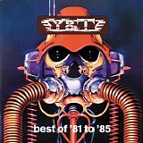 Y&T - Best Of '81 To '85