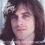 Eddie Money - The Complete Hits And More!