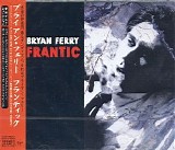 Bryan Ferry - Frantic (Japanese edition)