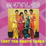 Rutles, The - The Last Tea Party Tapes