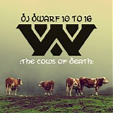 :Wumpscut: - The Cows Of Death (DJ Dwarf 10 to 16)