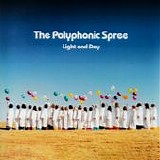 Polyphonic Spree, The - Light And Day