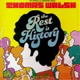 Walsh, Thomas - The Rest Is History