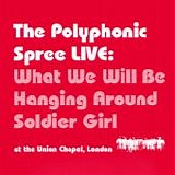 Polyphonic Spree, The - Hanging Around