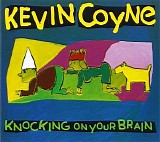 Kevin Coyne - Knocking On Your Brain