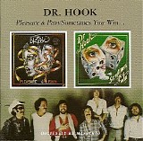 Dr. Hook - Pleasure & Pain + Sometimes You Win?