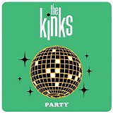 The Kinks - Party