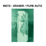 Metz - Eraser/Pure Auto
