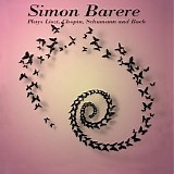 Simon Barere - Simon Barere Plays Liszt, Chopin, Schumann and Bach