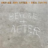 Neil Young - Before And After <Neil Young Archives Official Release Series>