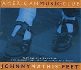 American Music Club - Johhny Matthis' Feet
