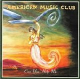 American Music Club - Can You Help Me?