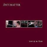 Antimatter - Live @ An Club