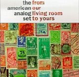 The American Analog Set - From Our Living Room To Yours