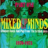 Various Artists - Mixed Up Minds Part 1 1970-1973