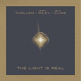 Thollem, Terry Riley & Nels Cline - The Light Is Real