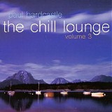 Paul Hardcastle - The Chill Lounge, Volume 3