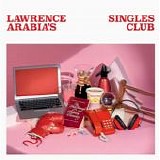 Arabia, Lawrence - Lawrence Arabia's Singles Club