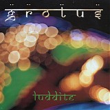 Grotus - Luddite
