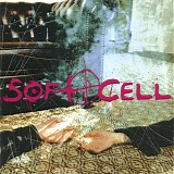 Soft Cell - Cruelty Without Beauty (Deluxe Edition)