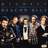 Deacon Blue - Dignity: The Best Of Deacon Blue