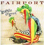 Fairport Convention - Gottle O'Geer