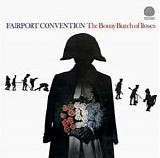 Fairport Convention - The Bonny Bunch Of Roses