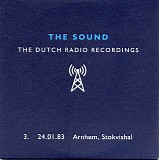 The Sound - Dutch Radio Recordings: 3.  14.01.83 Arnhem, Stokvishal