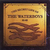The Waterboys - The Secret Life Of The Waterboys 81-85