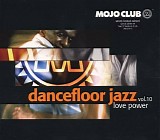 Various artists - Mojo Club - Dancefloor Jazz - Love Power - Volume Ten
