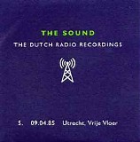 The Sound - Dutch Radio Recordings: 5.  09.04.85 Utrecht, Vrije Vloer